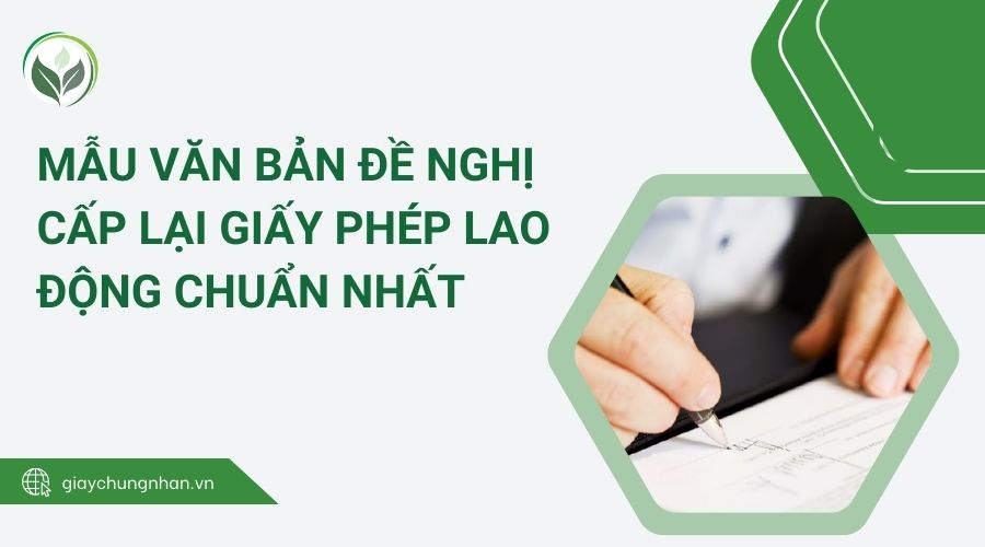 Mẫu văn bản đề nghị cấp lại giấy phép lao động chuẩn nhất