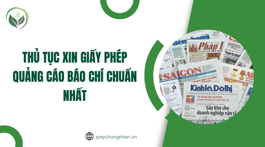 Thủ tục xin giấy phép quảng cáo báo chí chuẩn nhất