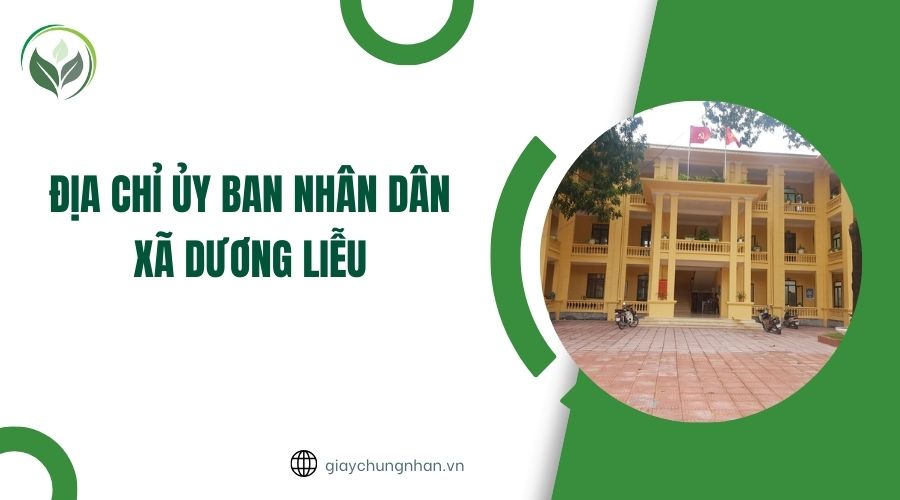 Địa chỉ Ủy ban nhân dân xã Dương Liễu