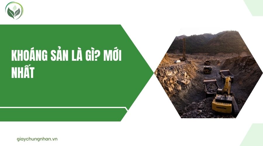 Khoáng sản là gì? Mới nhất