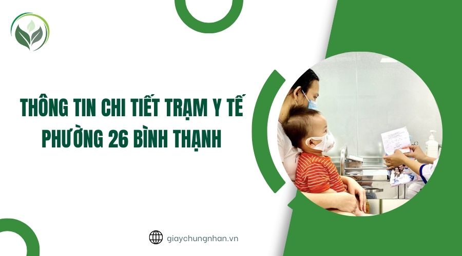 Thông tin chi tiết Trạm y tế phường 26 Bình Thạnh