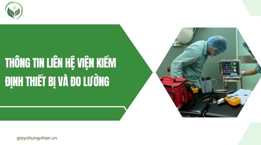 Thông tin liên hệ Viện kiểm định thiết bị và đo lường