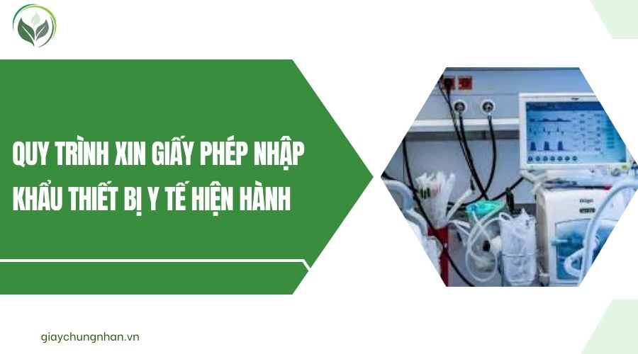 Quy trình xin giấy phép nhập khẩu thiết bị y tế hiện hành